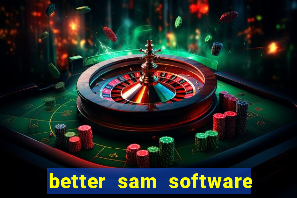 better sam software automatic mouth