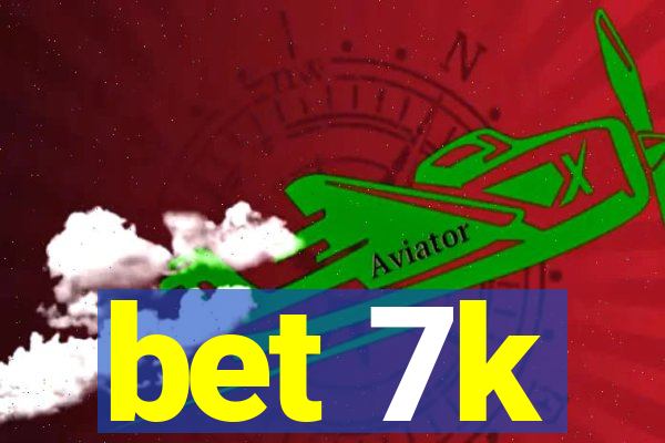 bet 7k