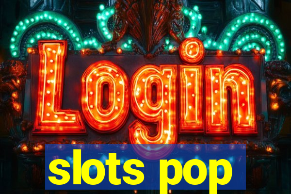 slots pop