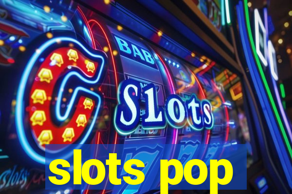 slots pop