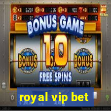 royal vip bet