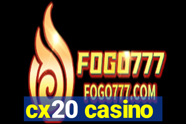 cx20 casino