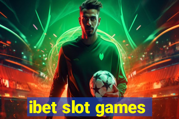 ibet slot games