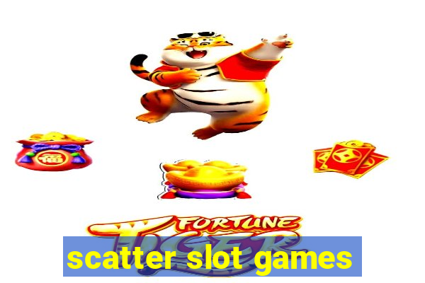 scatter slot games