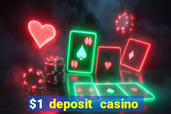 $1 deposit casino nz casino kingdom