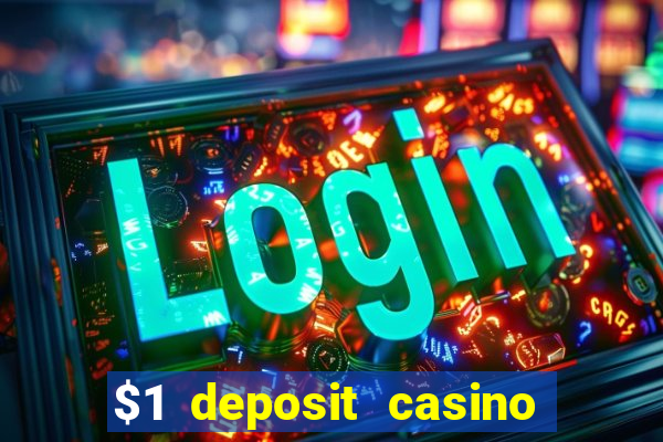 $1 deposit casino nz casino kingdom