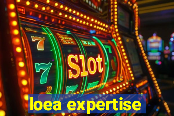 loea expertise