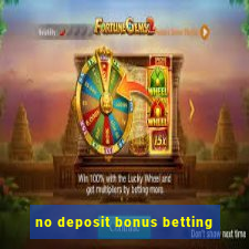 no deposit bonus betting