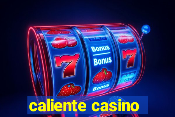 caliente casino