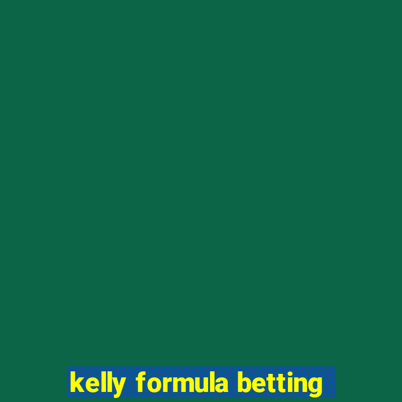 kelly formula betting