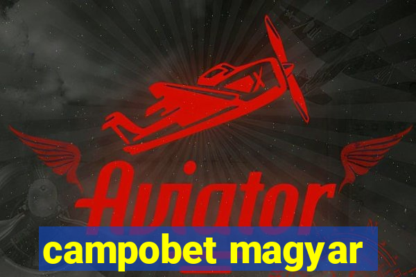 campobet magyar