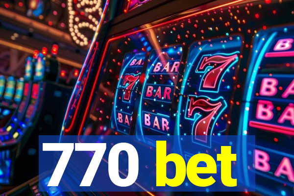 770 bet