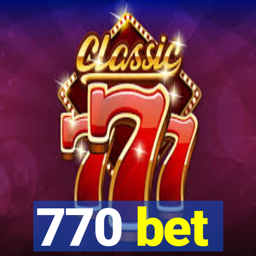 770 bet