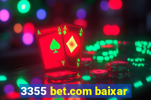 3355 bet.com baixar