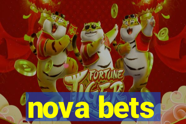 nova bets