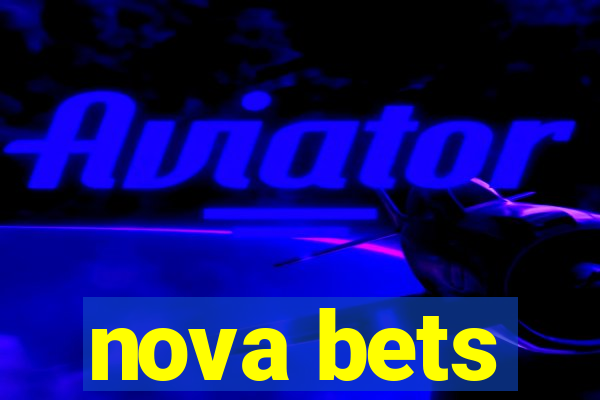 nova bets