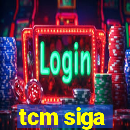 tcm siga