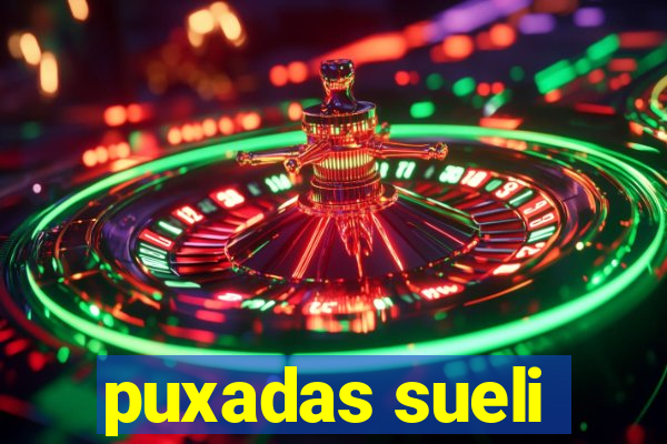 puxadas sueli