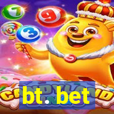 bt. bet