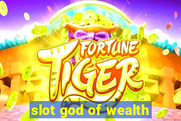 slot god of wealth