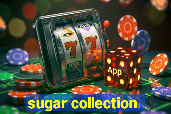 sugar collection