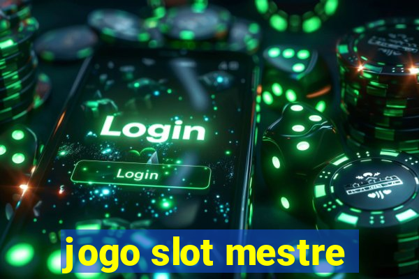 jogo slot mestre