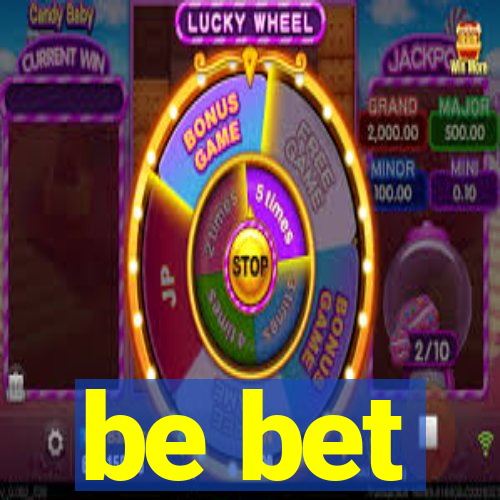 be bet