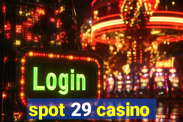 spot 29 casino