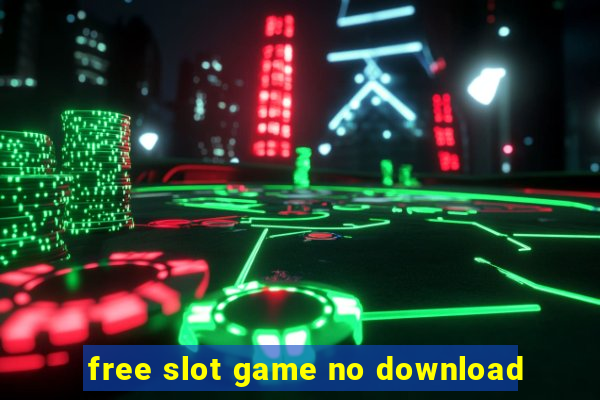 free slot game no download