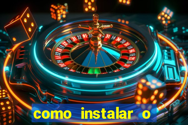 como instalar o jogo do tigrinho