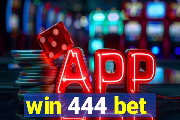 win 444 bet