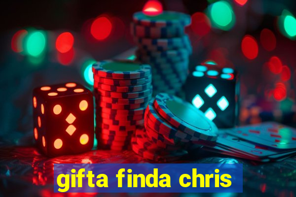 gifta finda chris