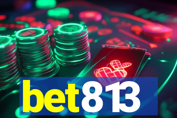 bet813