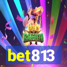 bet813