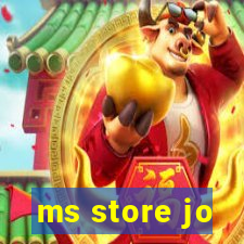 ms store jo