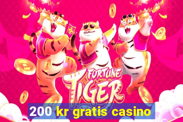 200 kr gratis casino