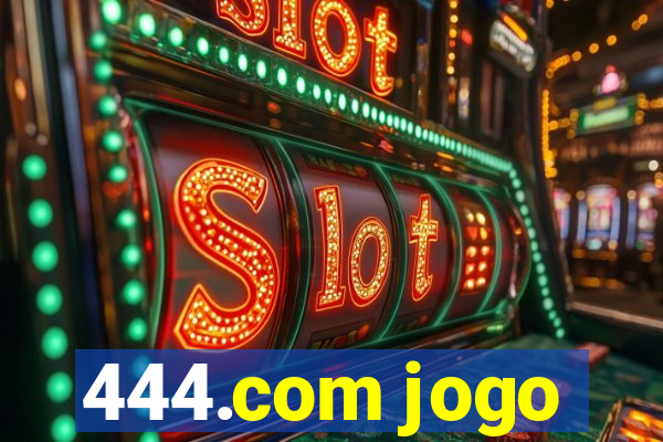 444.com jogo