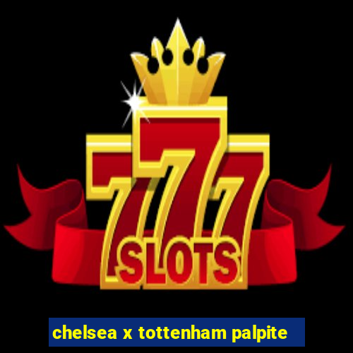 chelsea x tottenham palpite