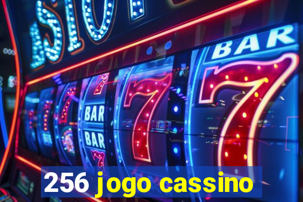 256 jogo cassino