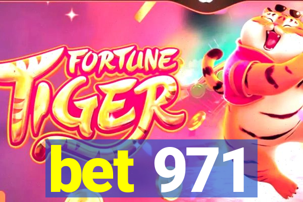 bet 971