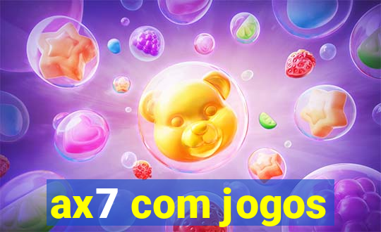 ax7 com jogos