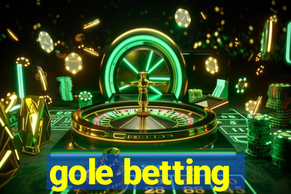 gole betting