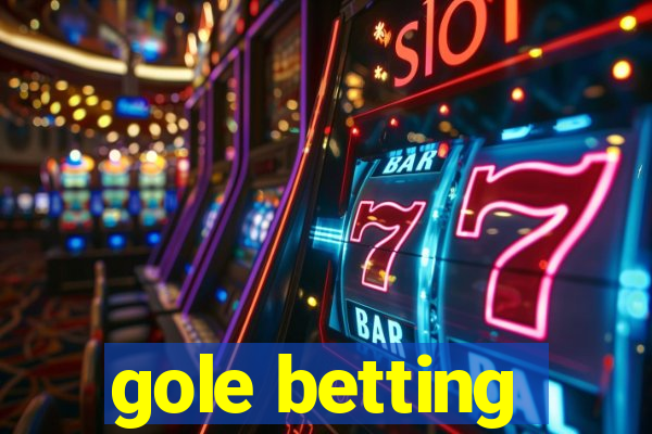 gole betting