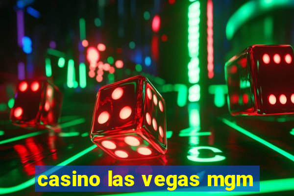 casino las vegas mgm