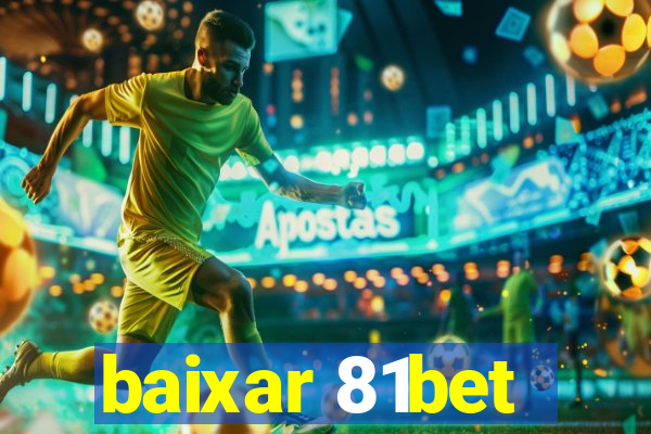 baixar 81bet