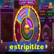 estripitize