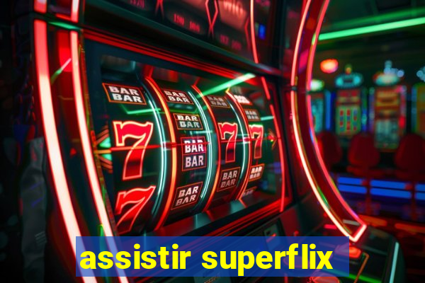 assistir superflix