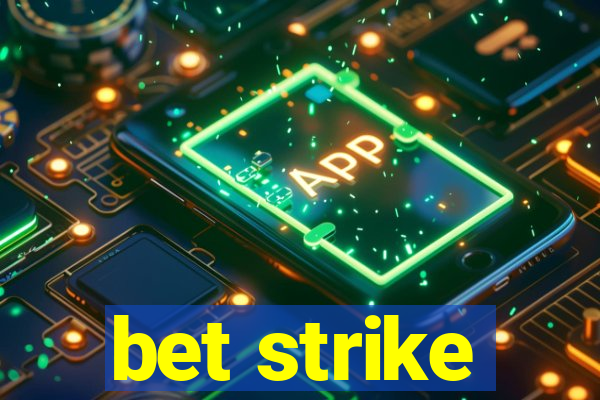 bet strike