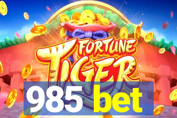 985 bet