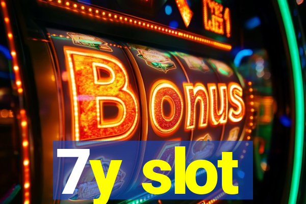 7y slot